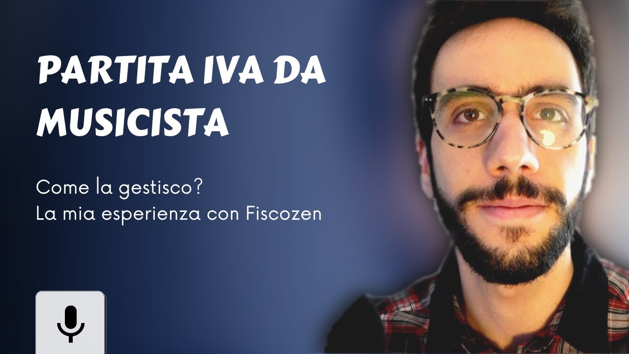 PARTITA IVA DA MUSICISTA: come la gestisco? La mia esperienza con Fiscozen