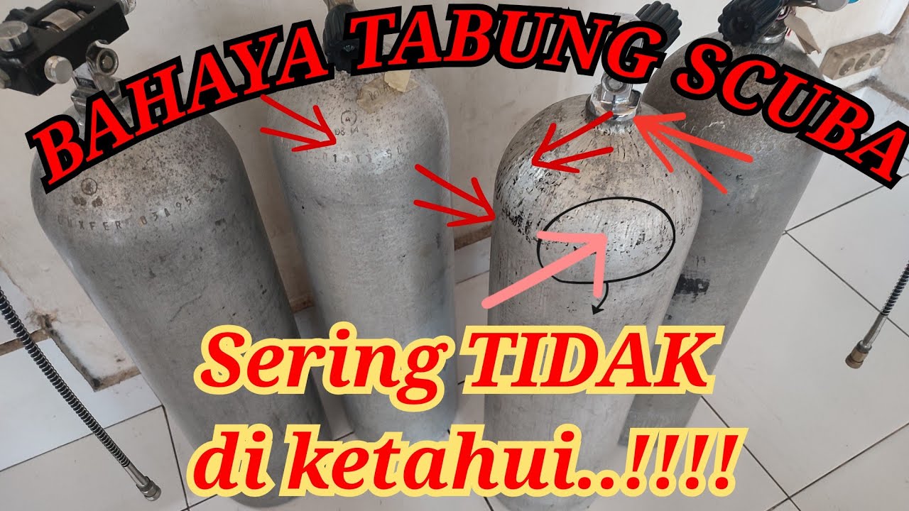 TABUNG scuba BERBAHAYA..??? simak PENJELASANNYA... pemula WAJIB TAHU