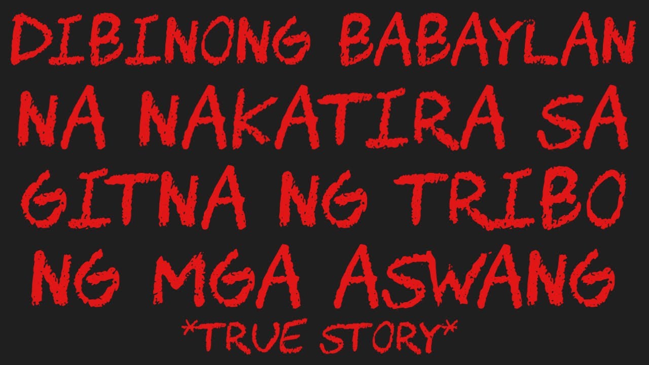 DIBINONG BABAYLAN NA NAKATIRA SA GITNA NG TRIBO NG MGA ASWANG *True Story*