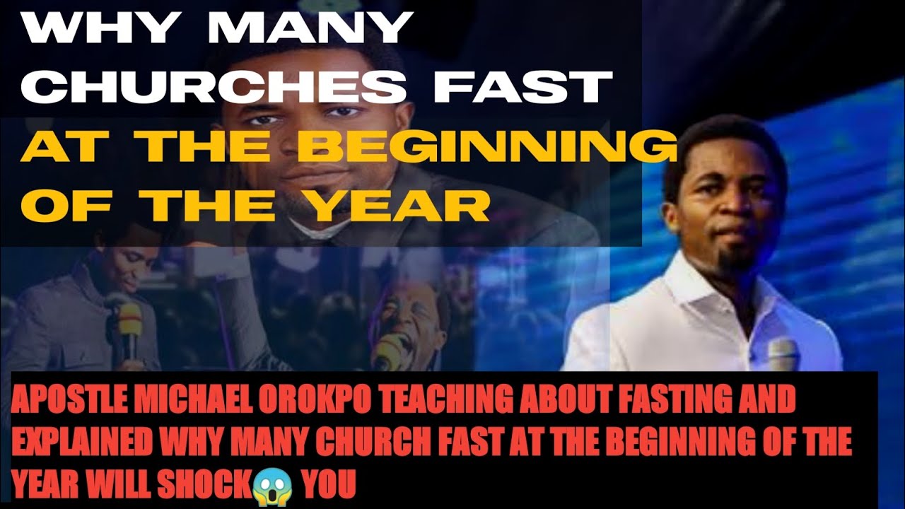 Reason Why Many Churches Fast At The Beginning O The Year||Apostle Michael Orokpo #fasting 