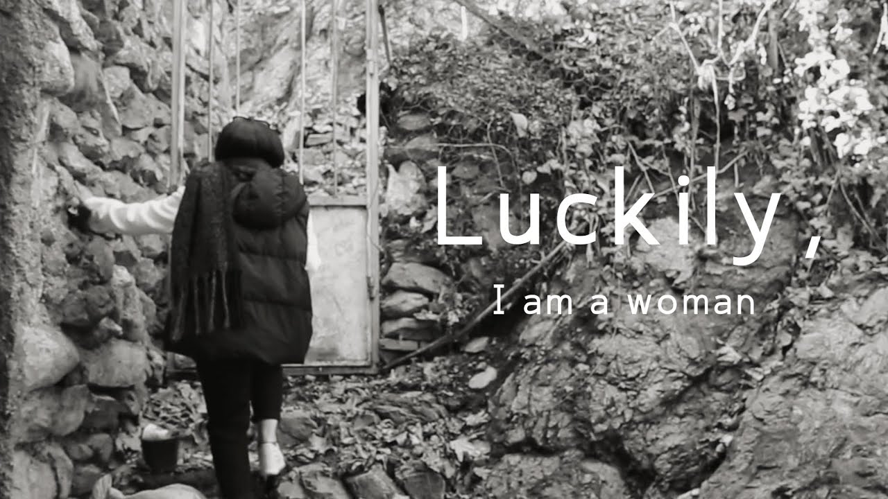 Luckily, I am a woman | من خوشبختانه، یک زنم 