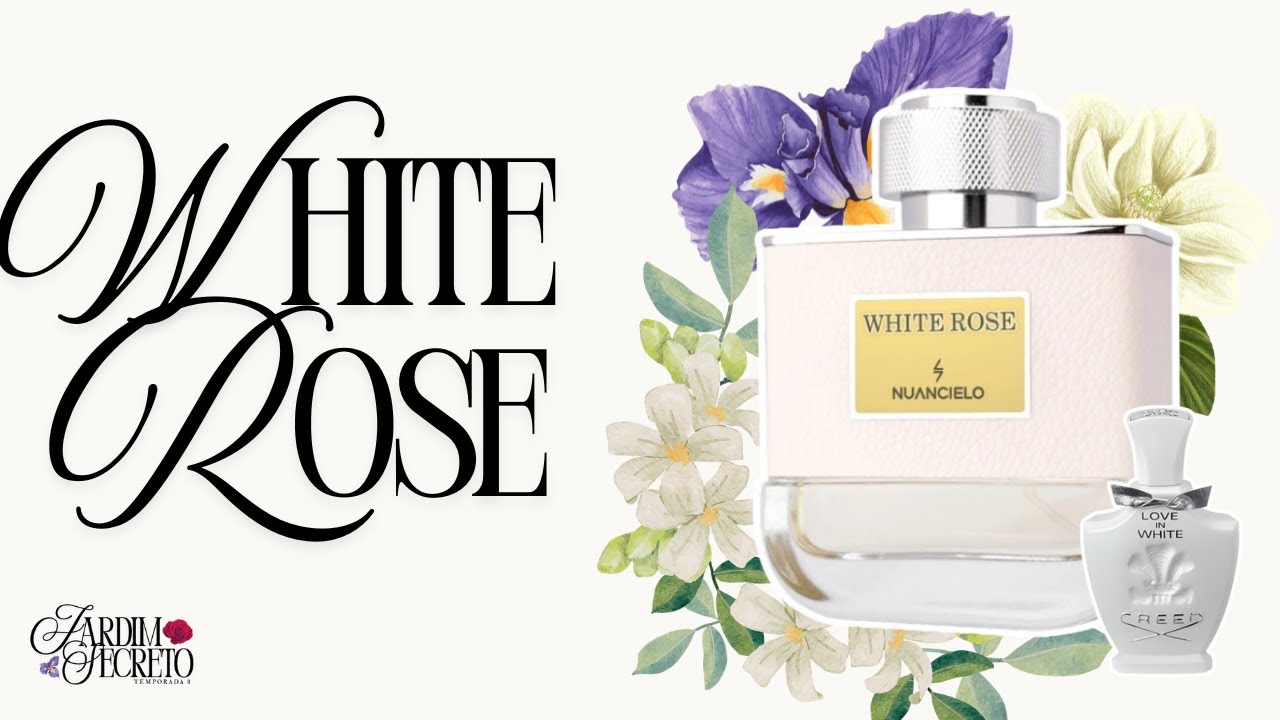 White Rose - Nuancielo - &Eacute; Perfume com Cheiro de Rica? #perfumes #perfumorista