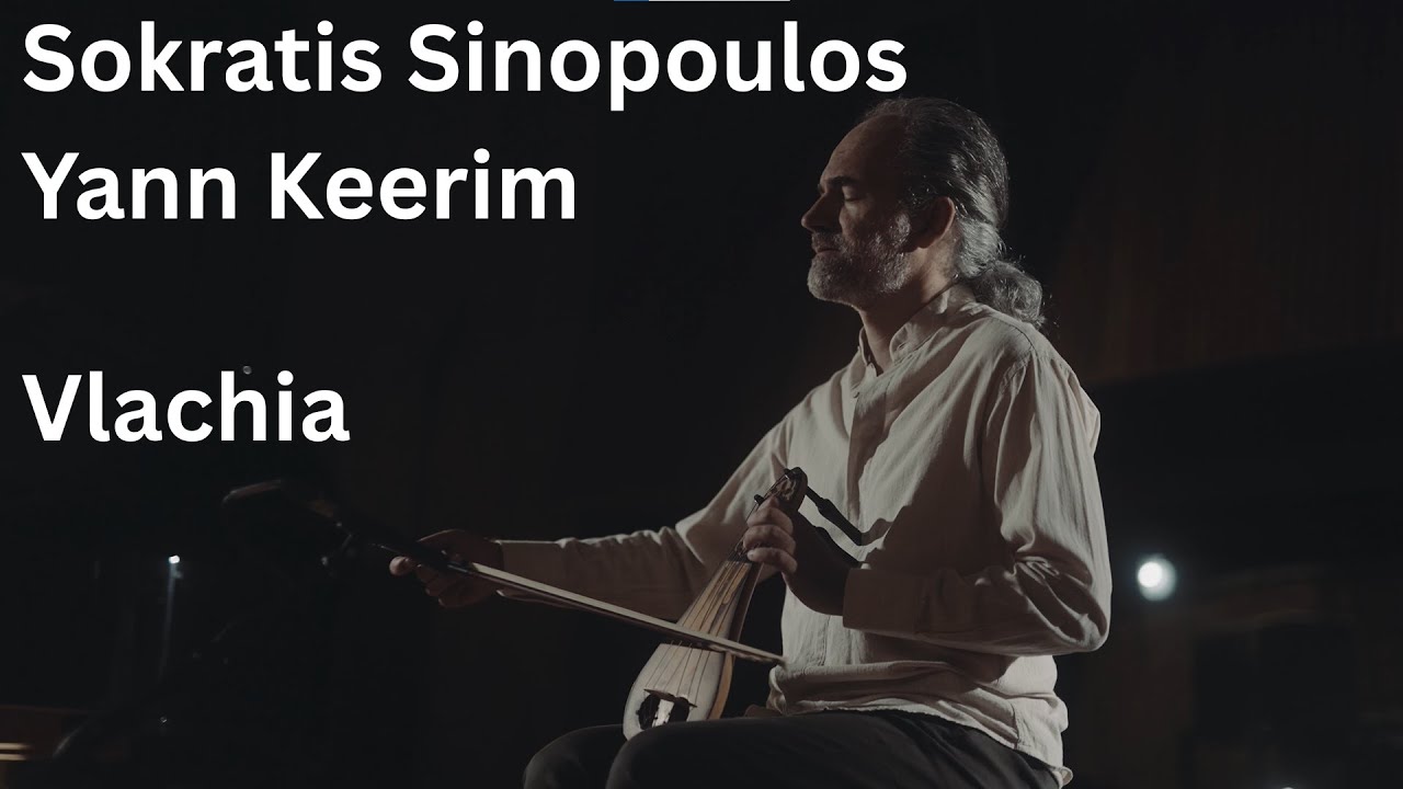 Sokratis Sinopoulos, Yann Keerim - Vlachia (Official Video / Topos)