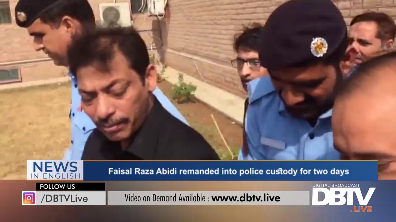 Faisal Raza Abidi remanded into police custody for two days.