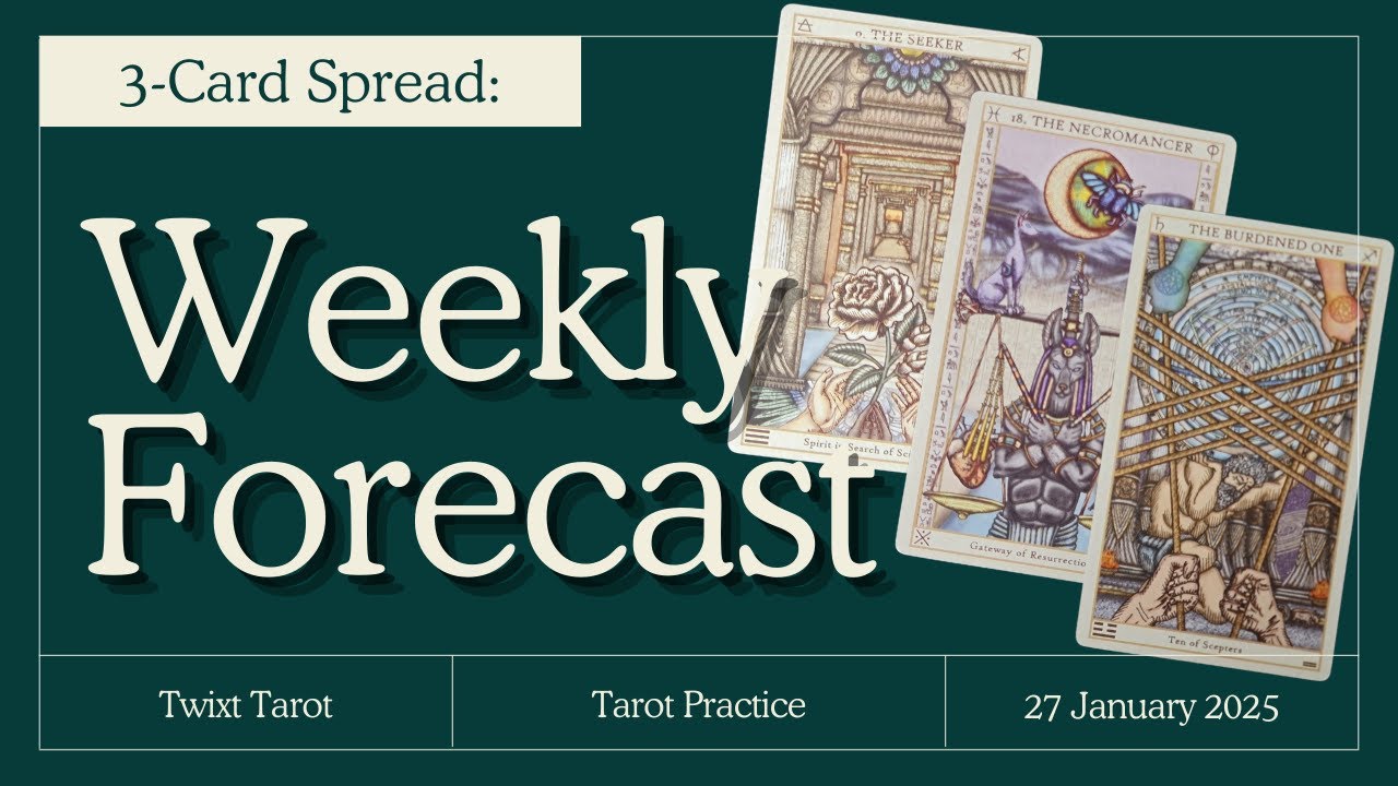My Weekly Forecast 25.01.27 | 3-Card Spread | Twixt Tarot