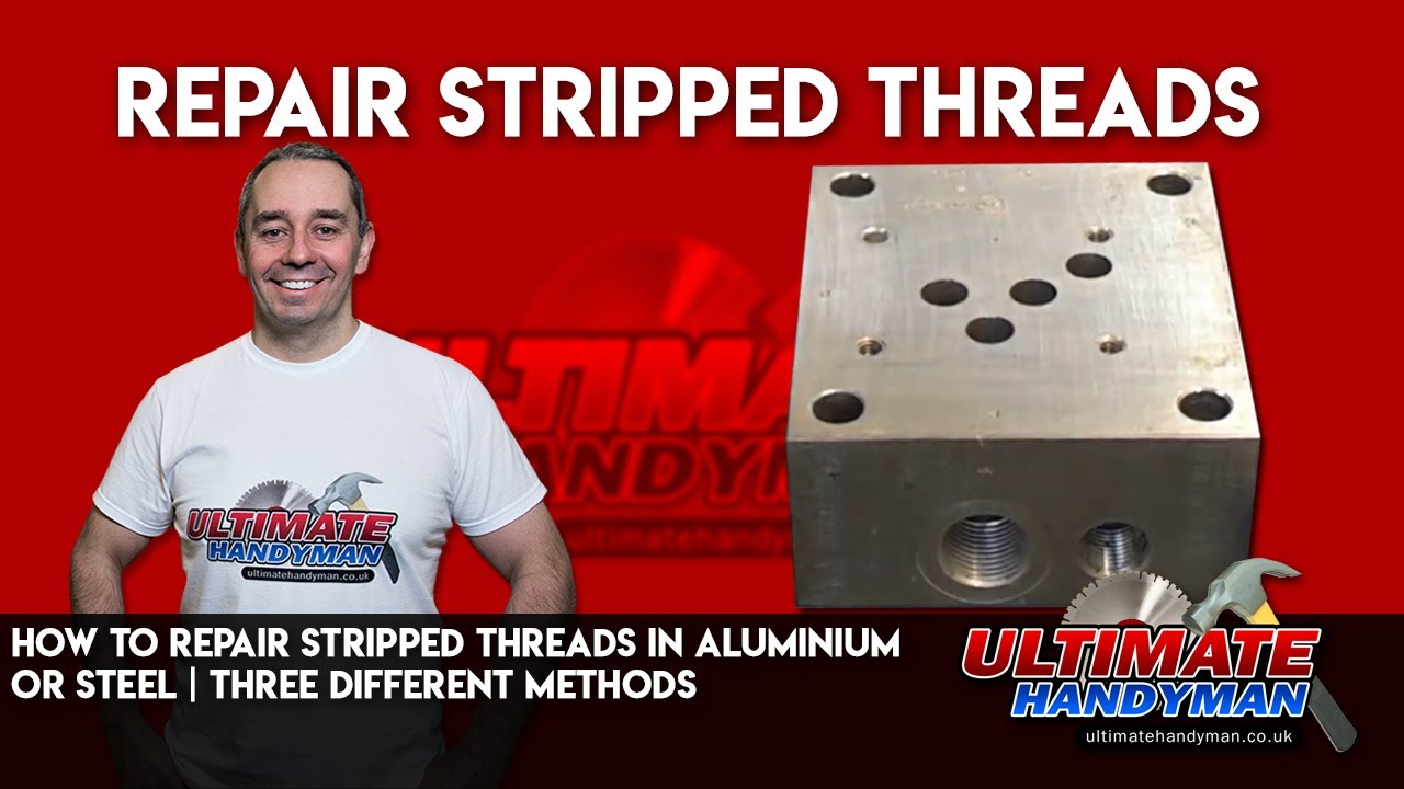 How to repair stripped threads in aluminium or steel | three different methods