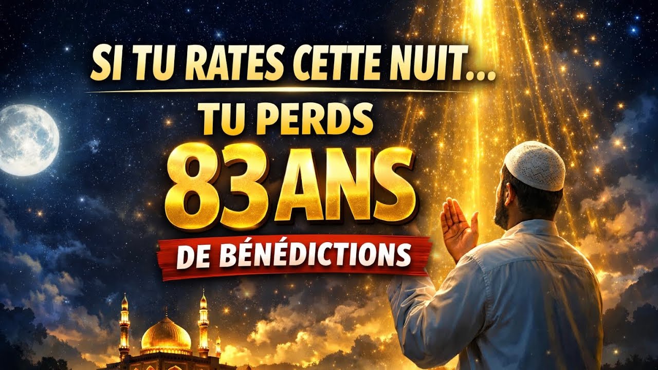 La Nuit Qui Vaut 1000 Mois Approche… 90% des Gens la Ratent 😢