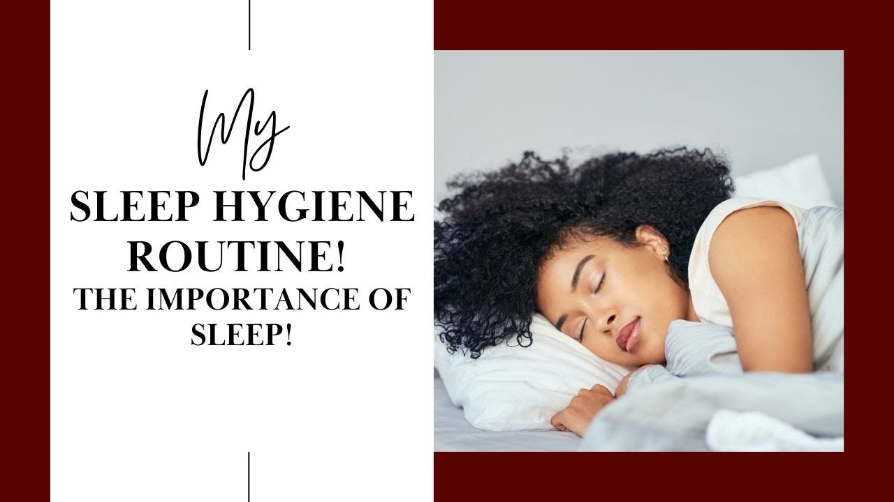 198. My Sleep Hygiene Routine