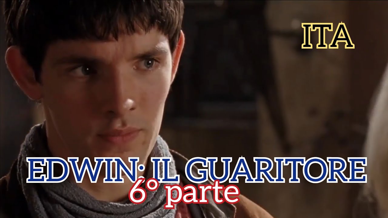 Merlin 1 - Edwin, il guaritore pt 6 ITA SUB-ENG