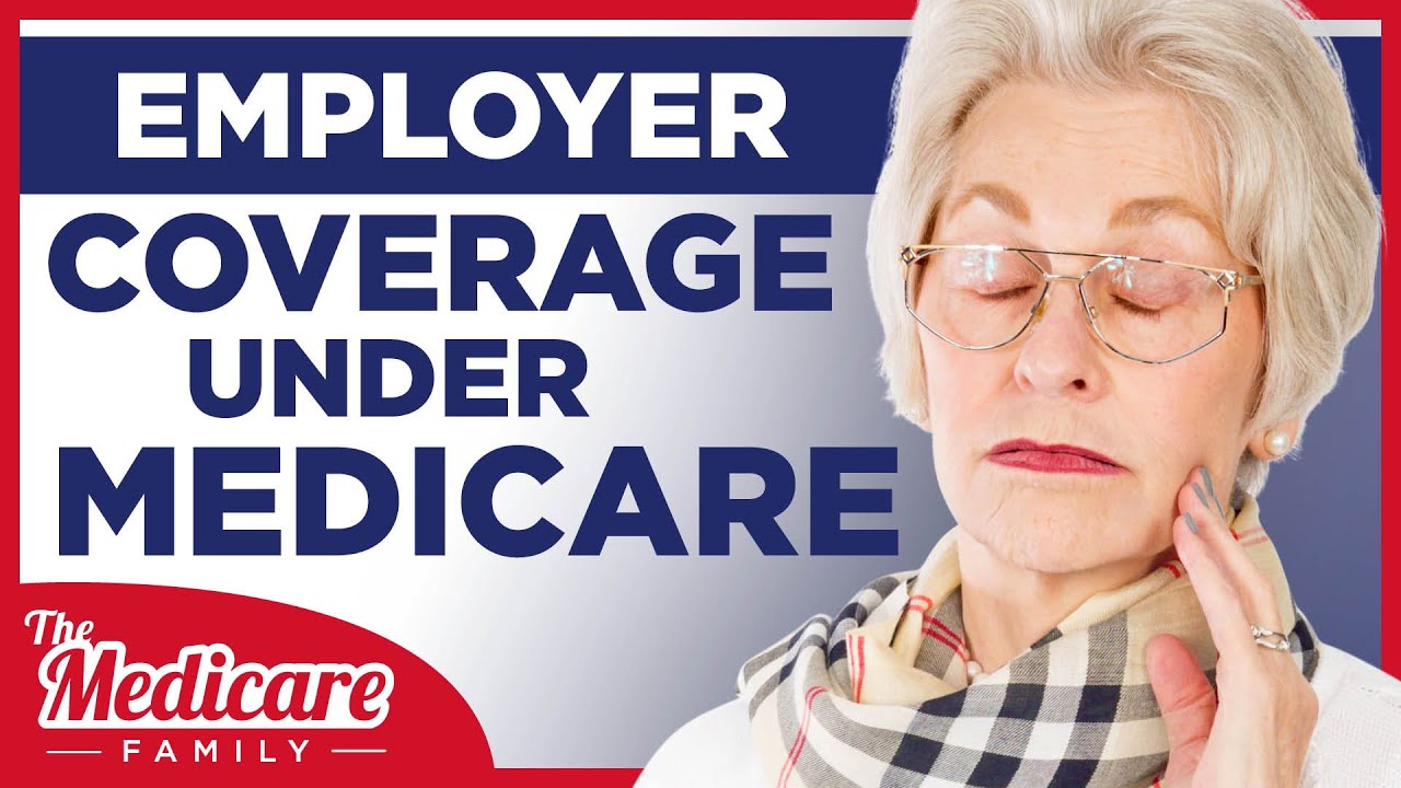 When Should I Leave My Employer Coverage for Medicare?