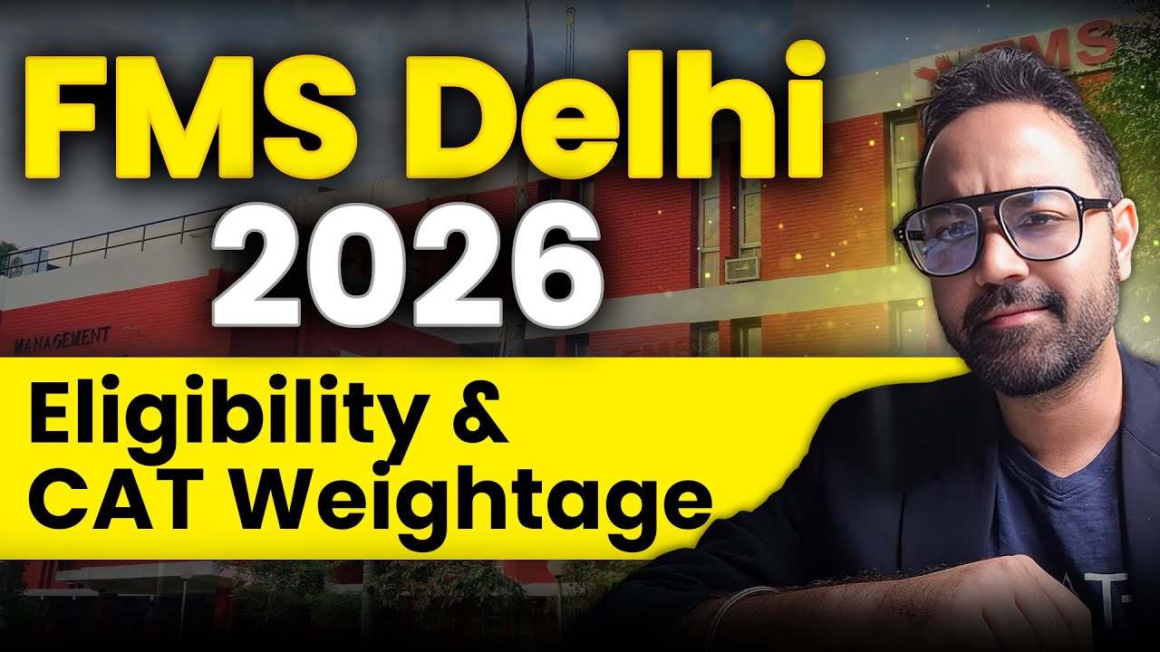 FMS Delhi Admission 2026 | Eligibility, CAT Weightage, Fees &&nbsp;Form&nbsp;Details