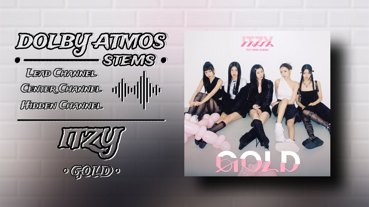 ITZY - UNTOUCHABLE (Final Ver.) [Dolby Atmos Stems] + DL