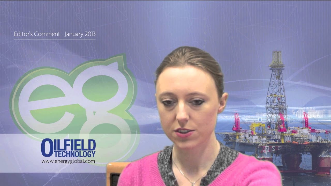 Oilfield Technology January 2013 Editorial Comment