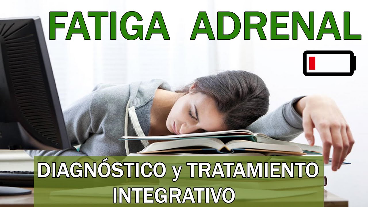 💤 COMBATE LA FATIGA ADRENAL 💤 con el Diagnóstico y Tratamiento Integrativo