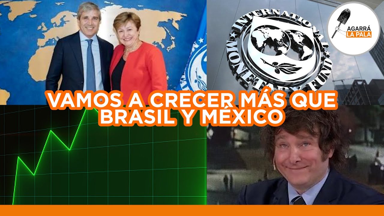 EL FMI ASEGURA QUE ARGENTINA VA A CRECER MÁS QUE BRASIL Y MÉXICO