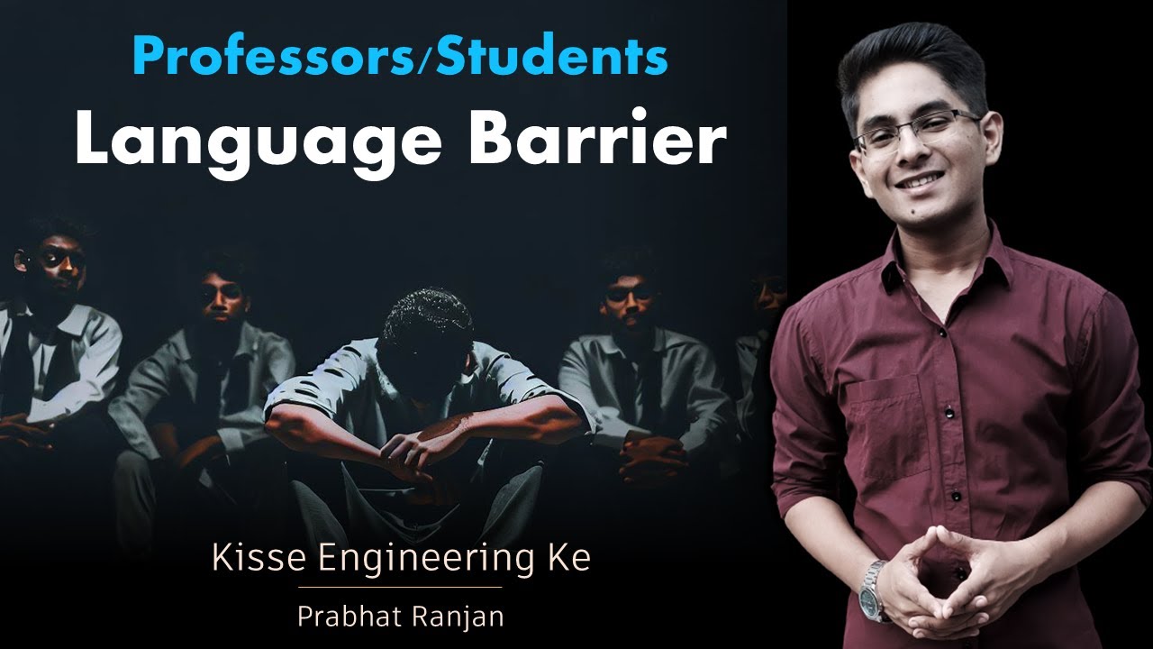 Language Barrier in College - Students, Professors | Kisse Engineering Ke