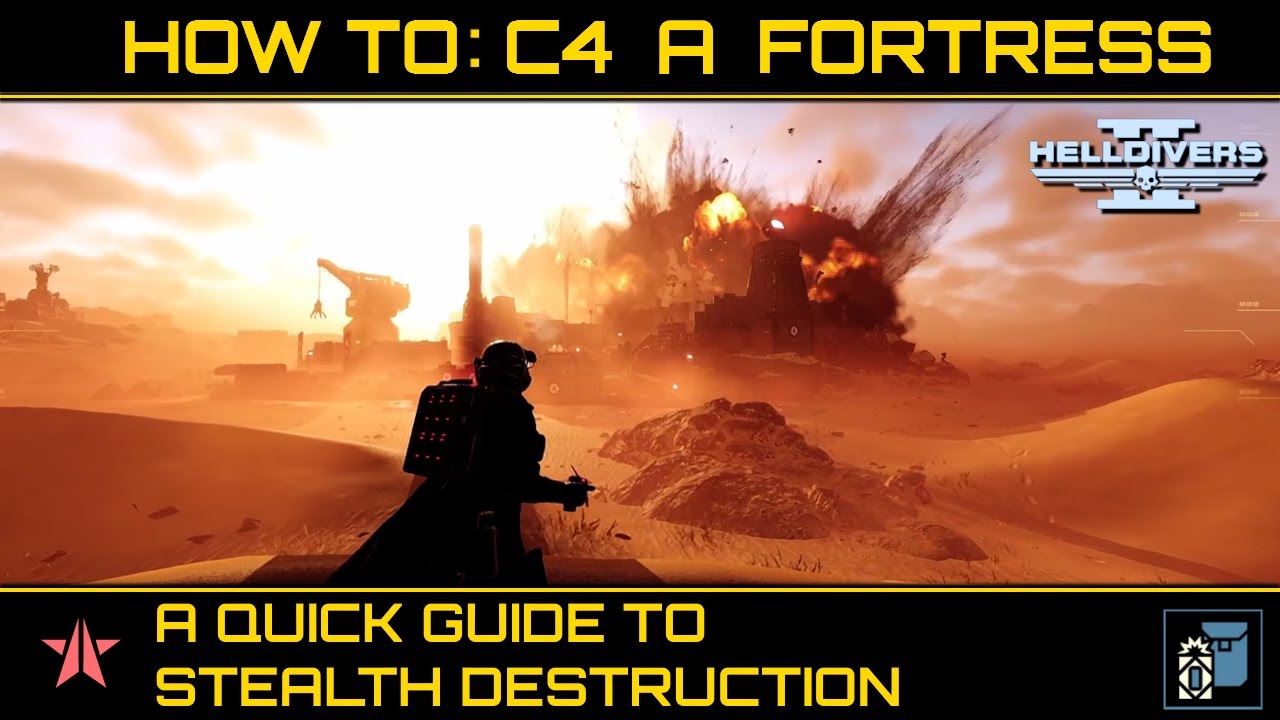 Helldivers 2 – How to C4 Your Fortress | A Guide to Stealth Bombing Fortresses