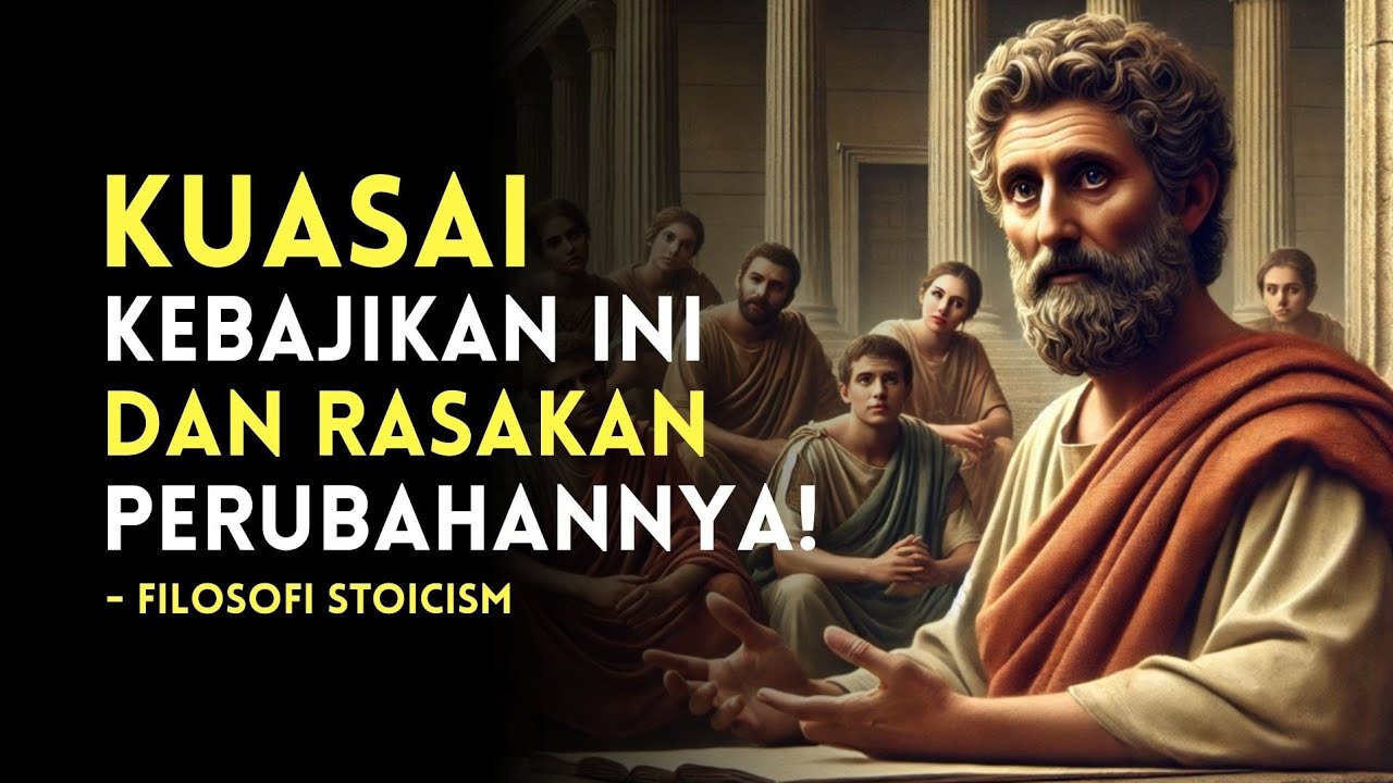 4 Kebajikan Utama Stoikisme yang Bisa Mengubah Hidup Anda! | Filosofi Stoicism