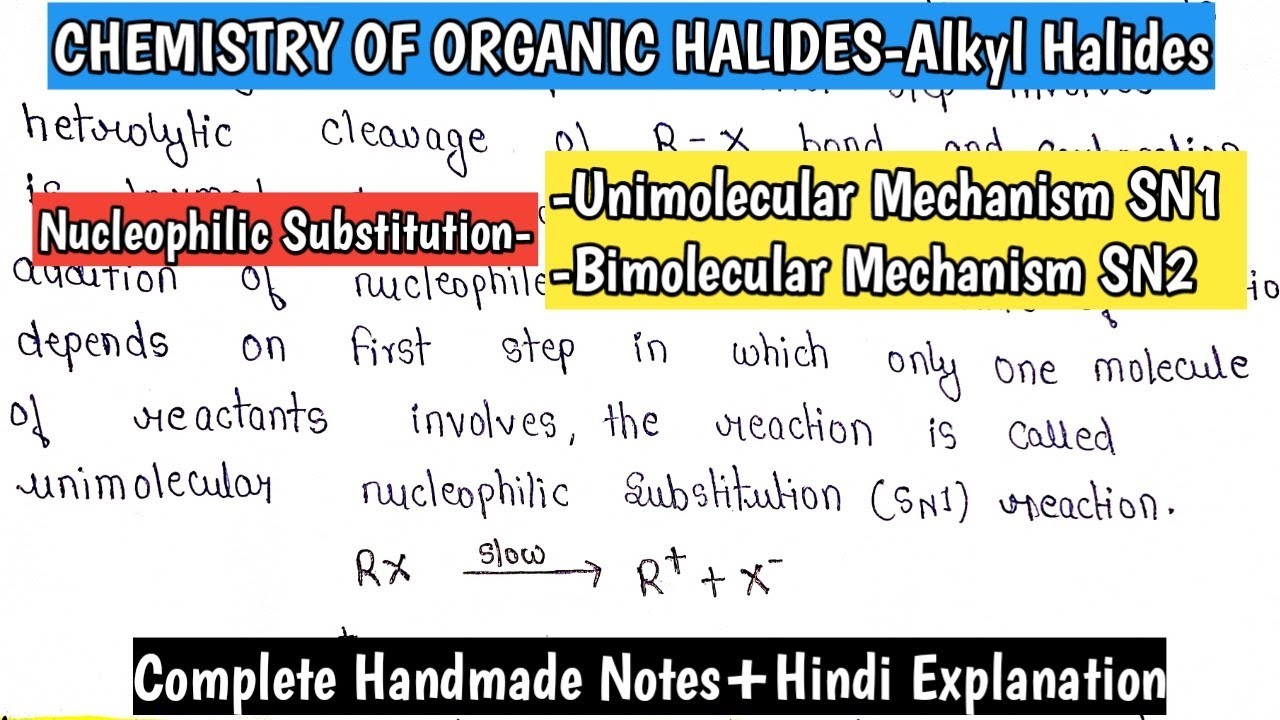 Nucleophilic Substitution In Alkyl Halide | Sn1 & Sn2 Mechanisms | Chemistry Of Organic Halide |