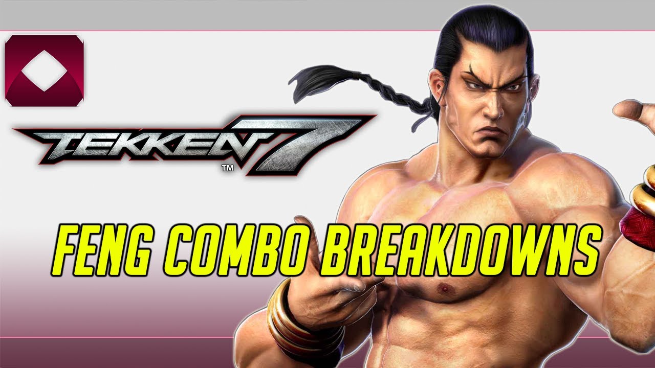 Tekken 7 Combo Breakdowns: Feng (1080p60)