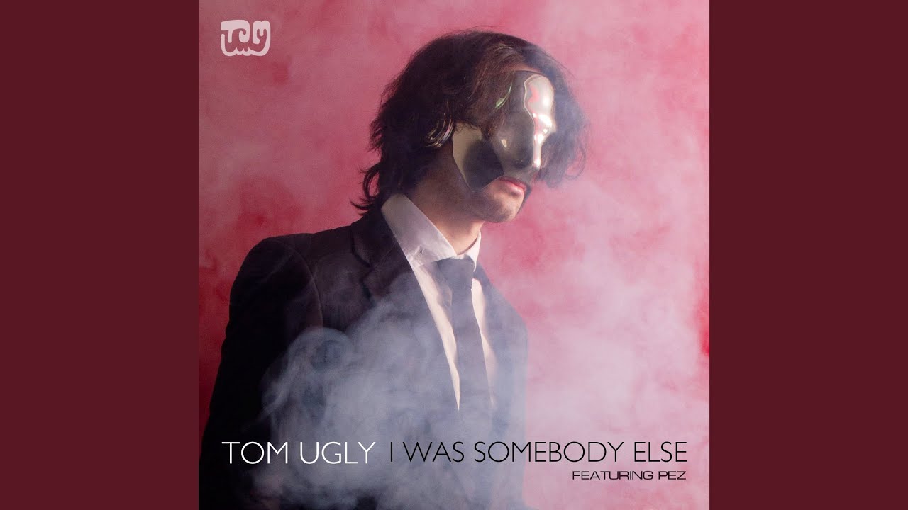 I Was Somebody Else (feat. Pez)