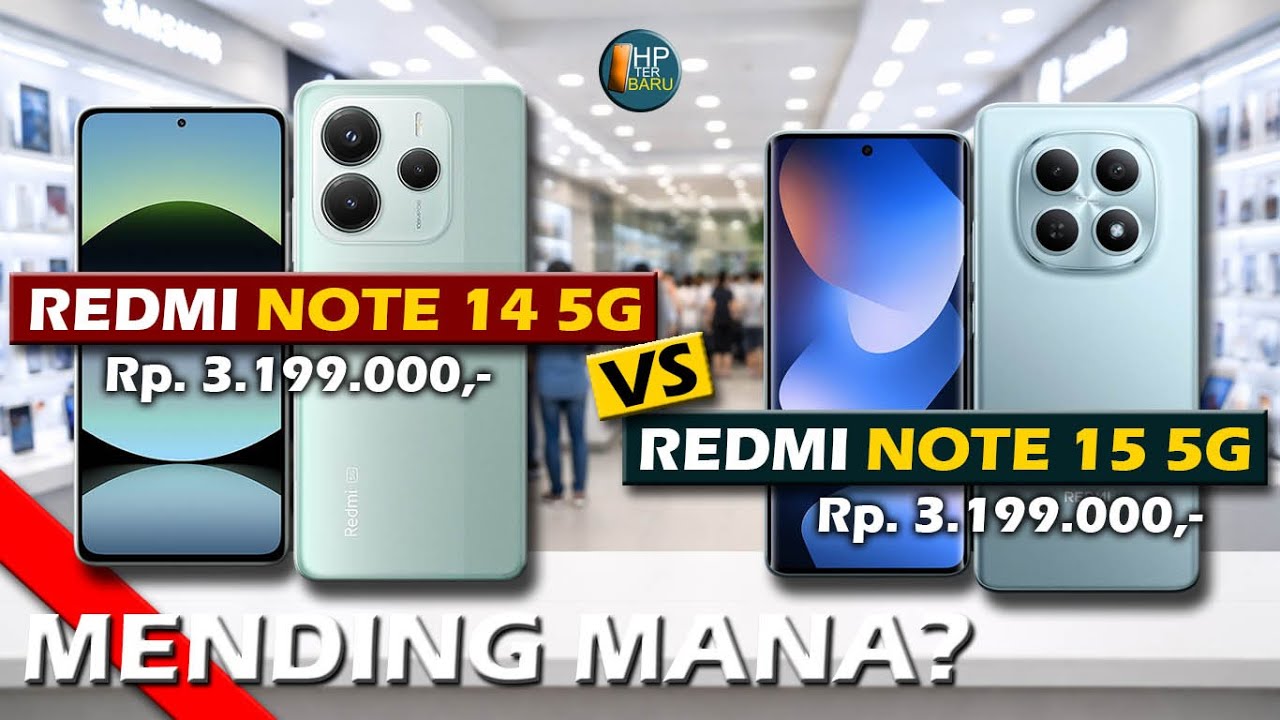 MENDING MANA XIAOMI REDMI NOTE 14 5G VS XIAOMI REDMI NOTE 15 5G