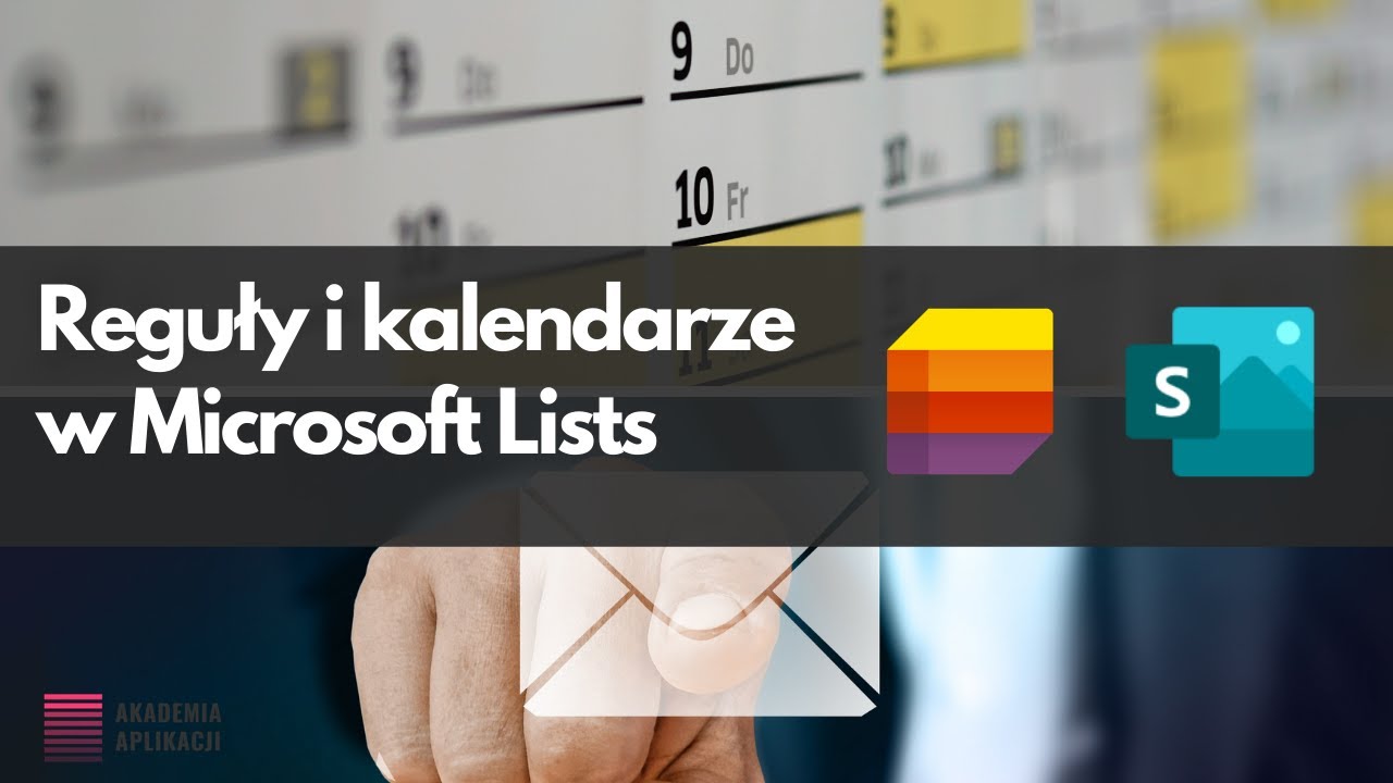 Kalendarze i reguły w Lists
