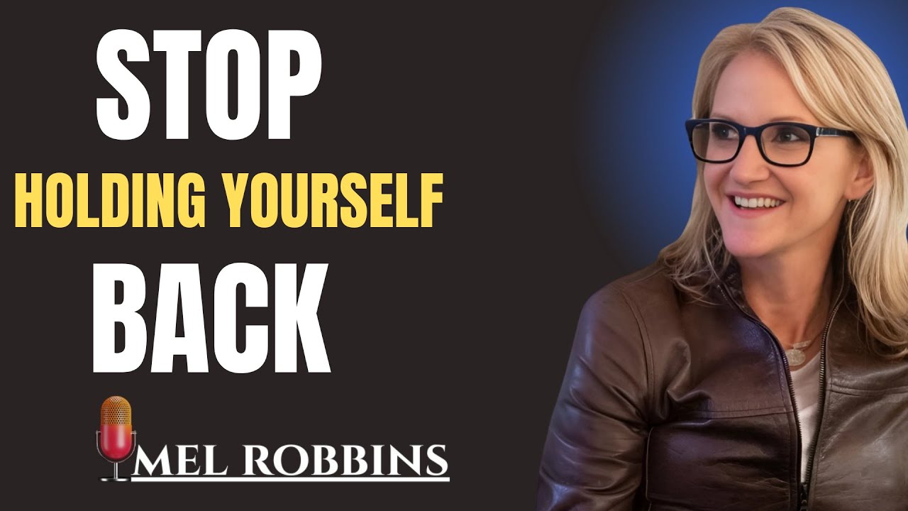 ''Stop Holding Yourself Back''