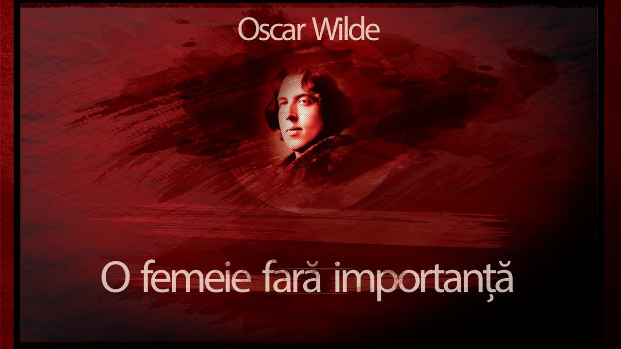 Oscar Wilde - O femeie fara importanta (1972) #teatruradiofonic #teatruaudio #teatruonline #teatru