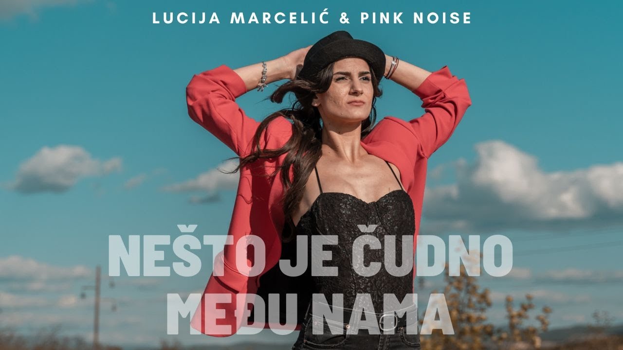 Nešto je čudno među nama  |  Lucija Marcelić & Pink Noise  |  official video