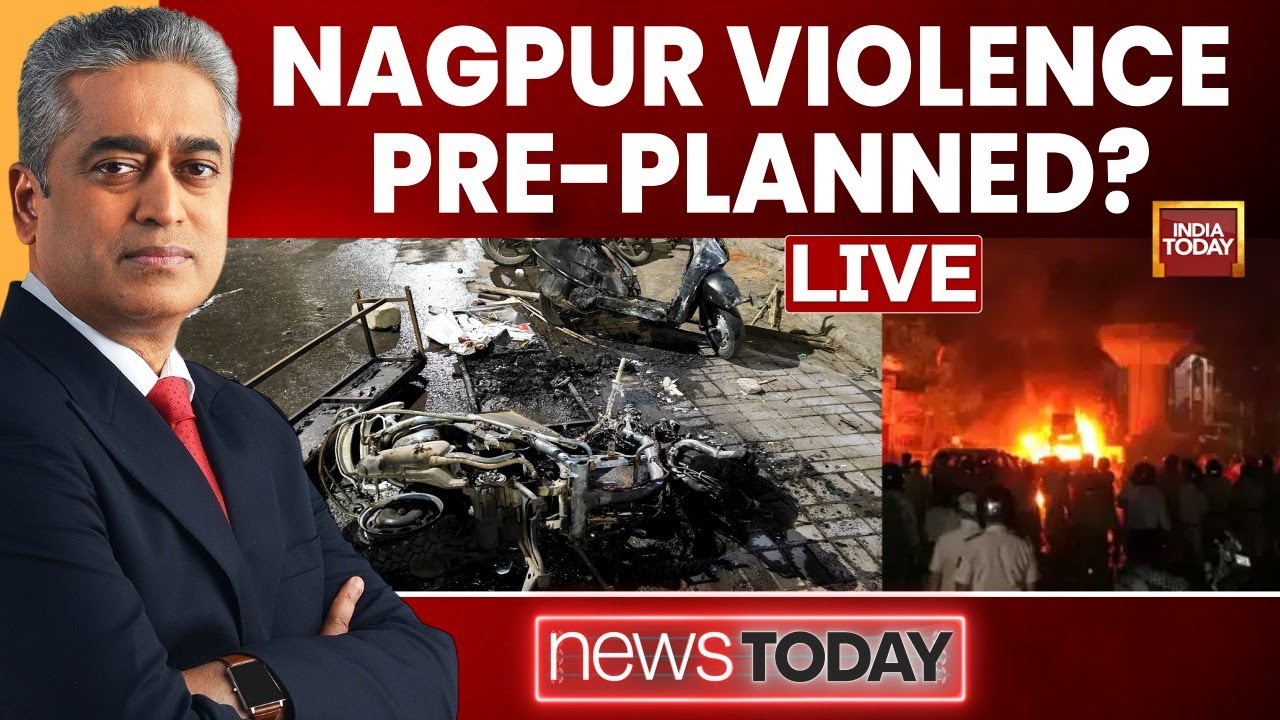 News Today With Rajdeep Sardesai LIVE: Was The Nagpur Riots Pre-planned? | India Today