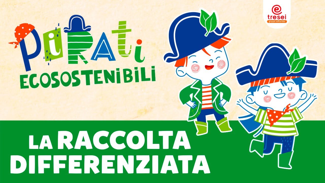 PIRATI ECOSOSTENIBILI - La raccolta differenziata (VIDEO RACCONTO per bambini)