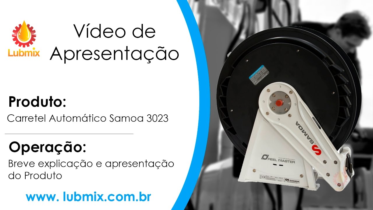 Carretel Automático Samoa 3023 - Vídeo de Apresentação - Lubmix