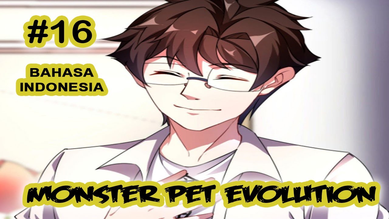 Monster Pet ch 16 [Indonesia]