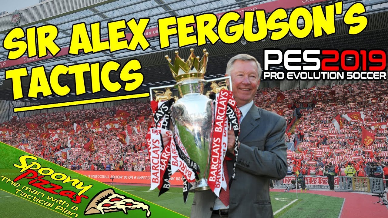PES 2019 | Sir Alex Ferguson's Formation & Tactics | 4K HDR