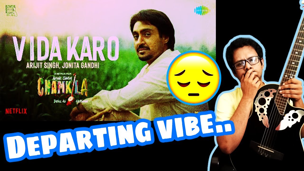 Vida Karo - Amar Singh Chamkila - Arijit Singh - Guitar Rendition Cover - Chords