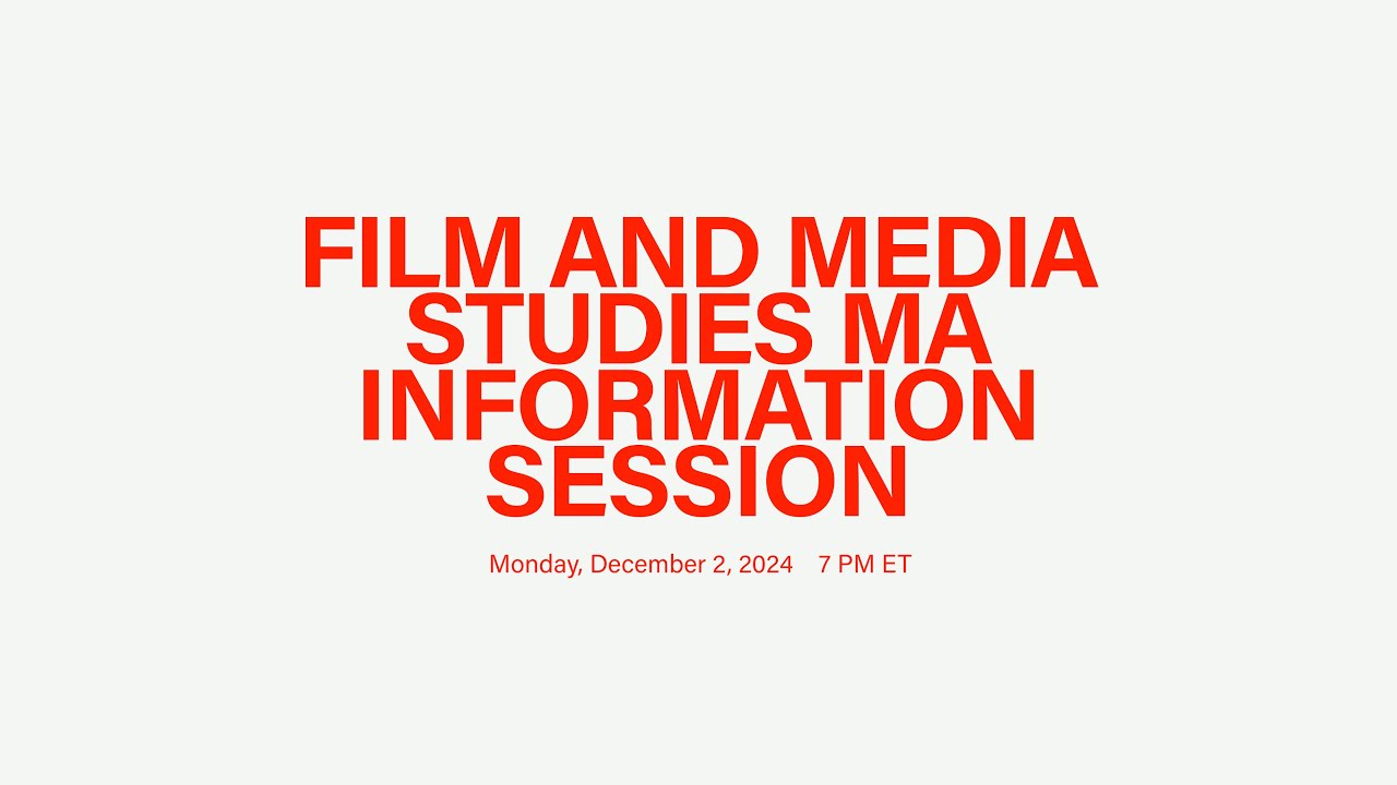Film and Media Studies MA Program Information Session 2024