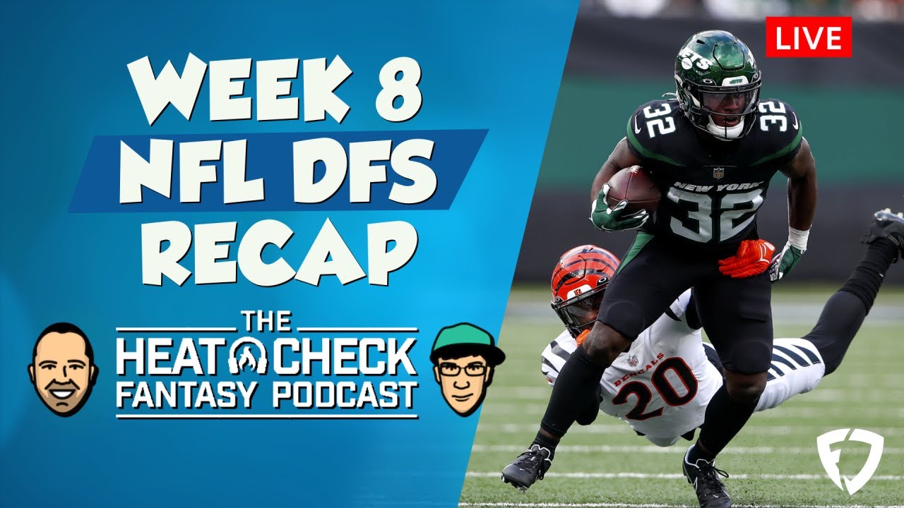 NFL DFS Heat Check Podcast, Week 8 Recap