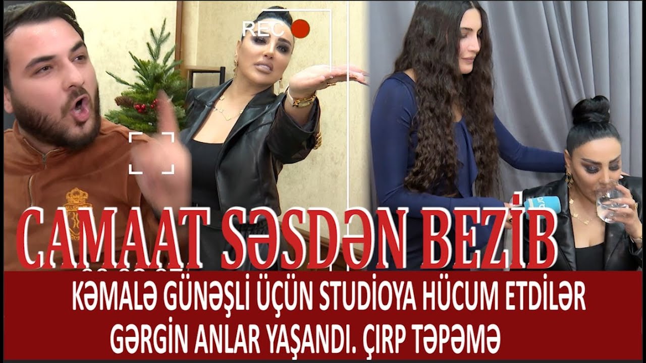 KƏMALƏ GÜNƏŞLİ ÜÇÜN STUDİOYA HÜCUM ETDİLƏR GƏRGİN ANLAR YAŞANDI. ÇIRP TƏPƏMƏ. ÇIXARIN BAYIRA