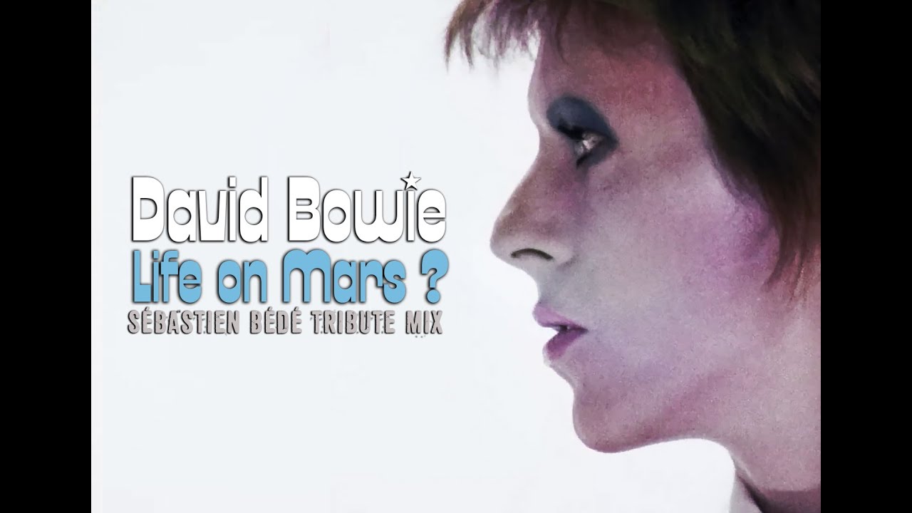 David Bowie - Life on Mars? (Sébastien Bédé Tribute Mix)