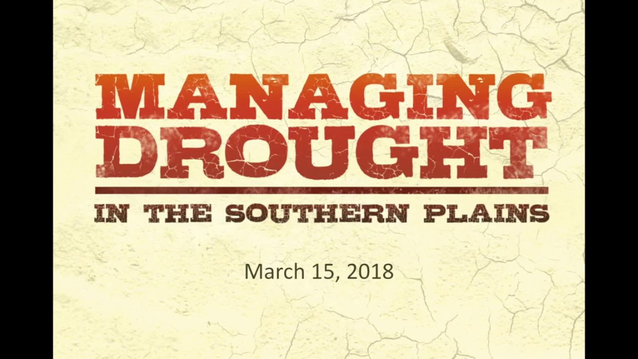 Managing Drought in the Southern Plains: March 15, 2018 Briefing