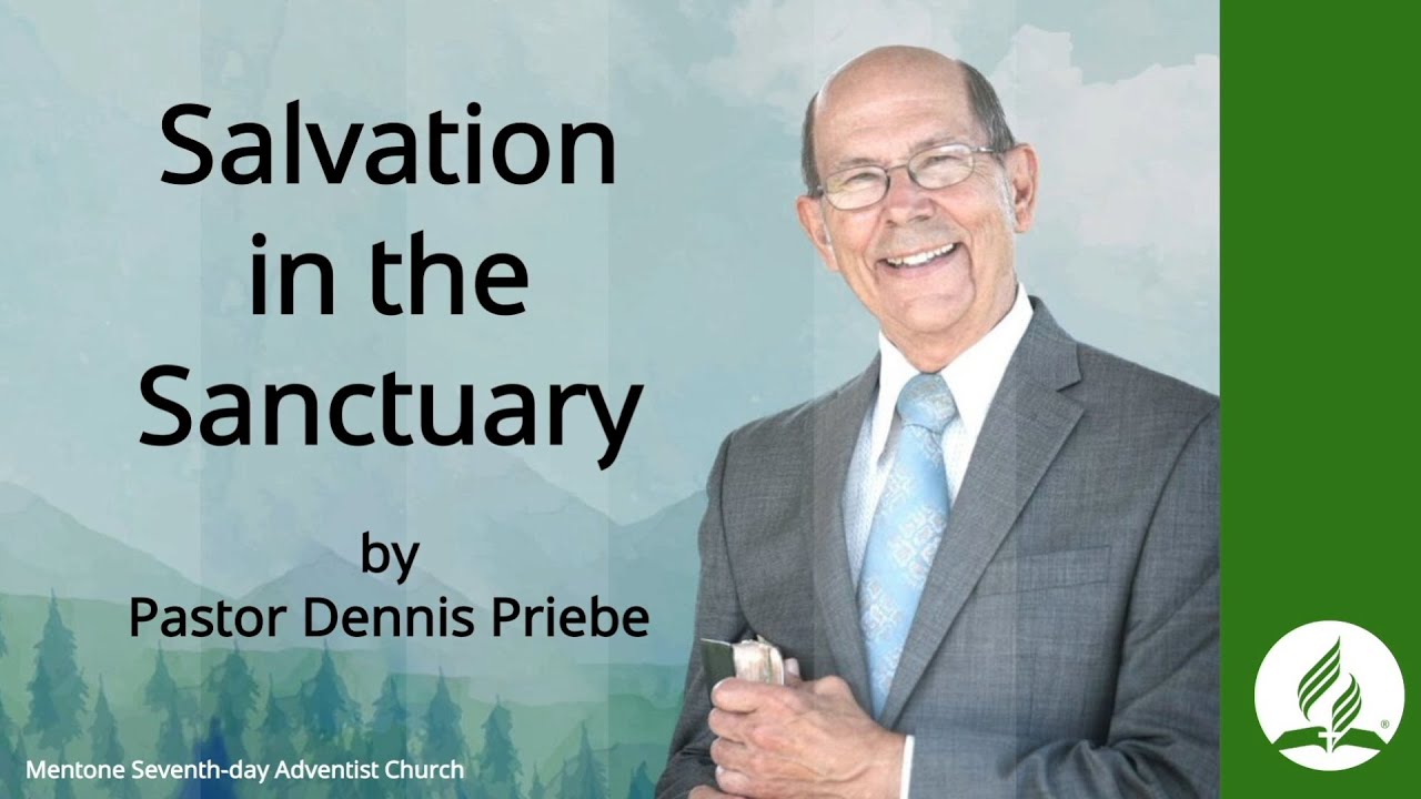 Salvation in the Sanctuary | Pastor Dennis Priebe