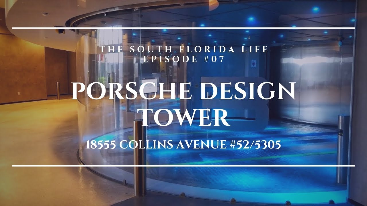 The South Florida Life | Episode 07 🌴 Porsche Design Tower Miami