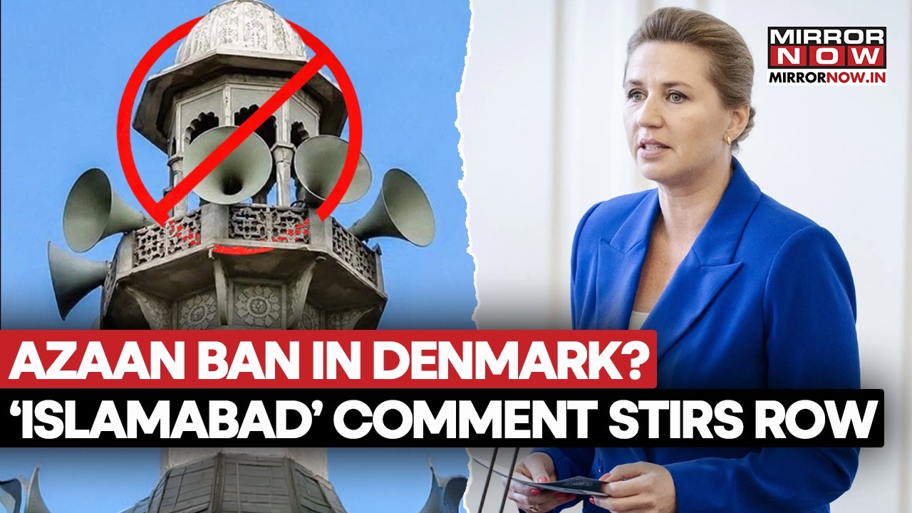 Denmark To Ban Azaan In Public? Immigration Minister Morten Bodskov Floats Proposal | Watch