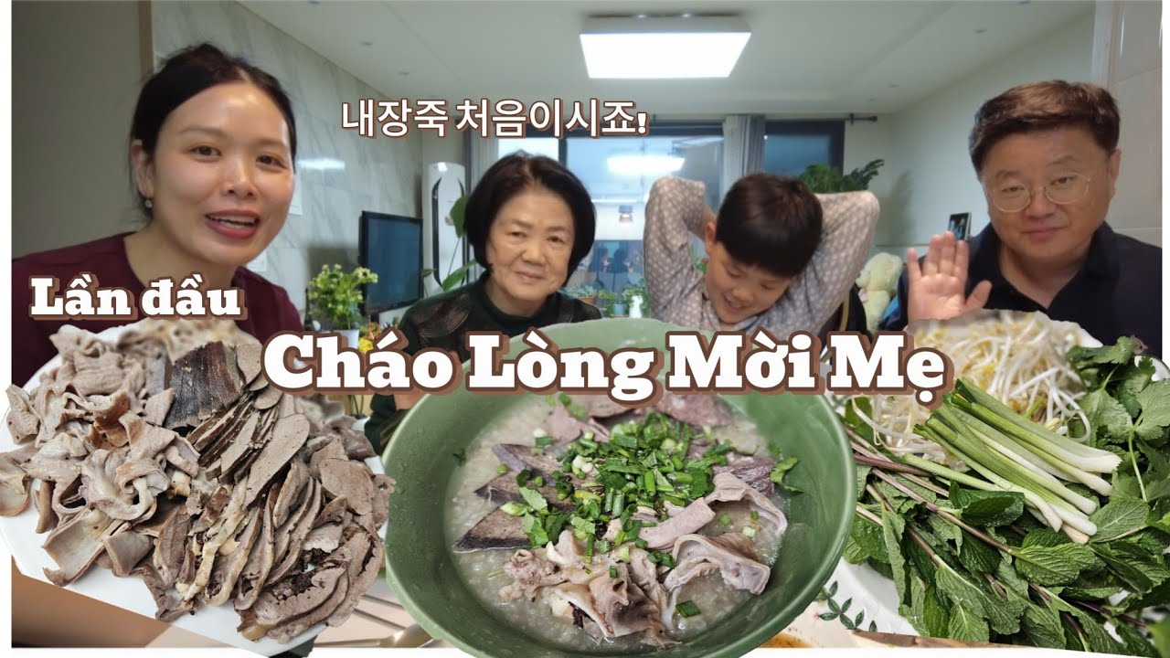 Mẹ nhiều cảm xúc với món cháo lòng đậm chất Việt nam của con dâu