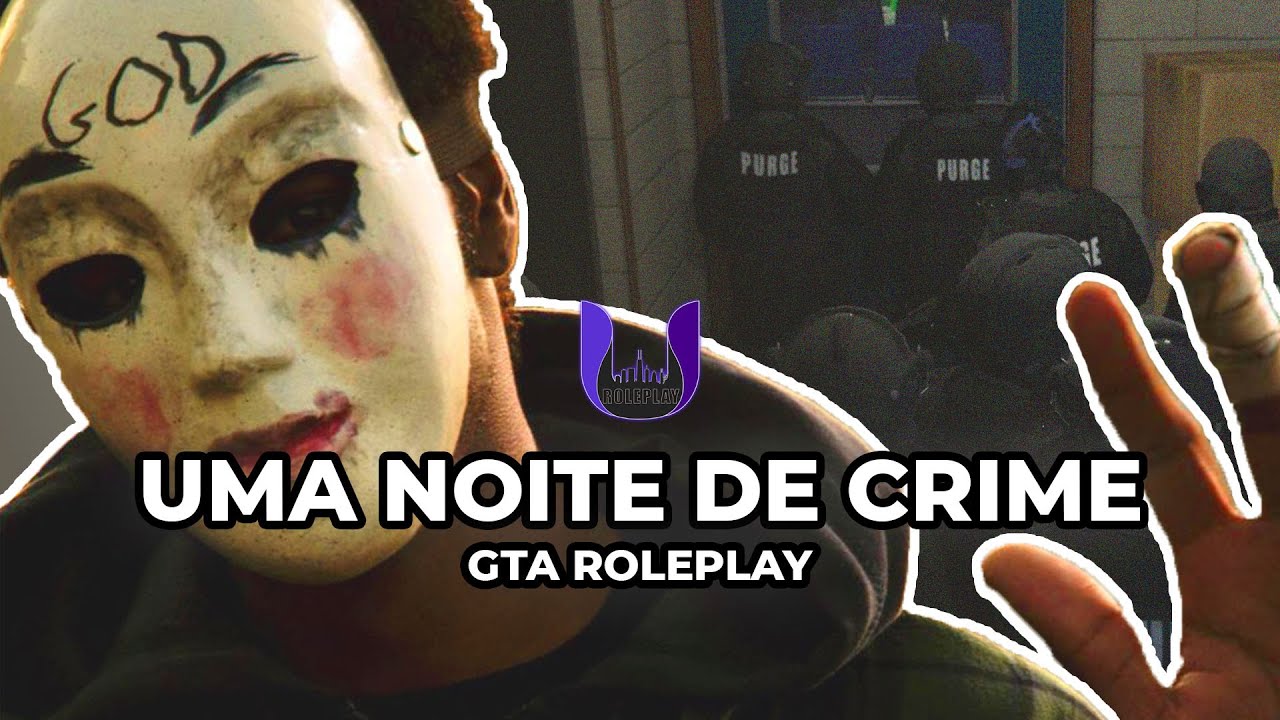 UMA NOITE DE CRIME NO GTA RP! - GTA Roleplay #9