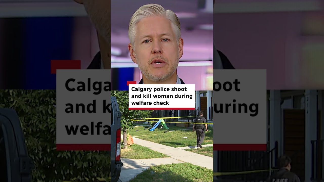 Calgary police shoot and kill woman during welfare check