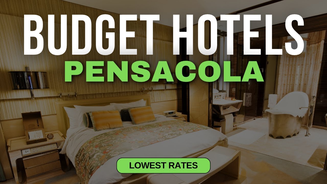 Best Budget Hotels in Pensacola | Top 10 Hotels in Pensacola