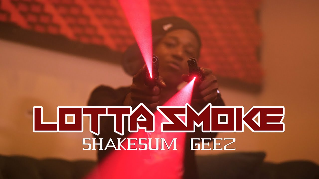 ShakeSumGeez - Lotta Smoke (Official Music Video) Dir. by @th.media_