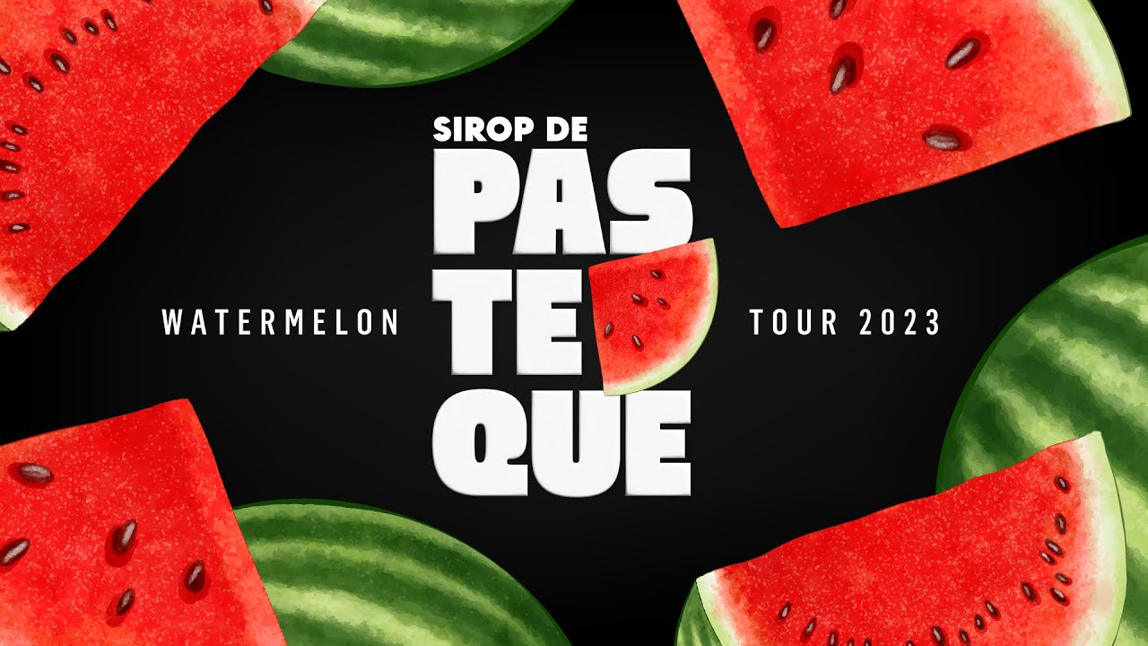 Watermelon tour 2023 Sirop de Pasteque🍉